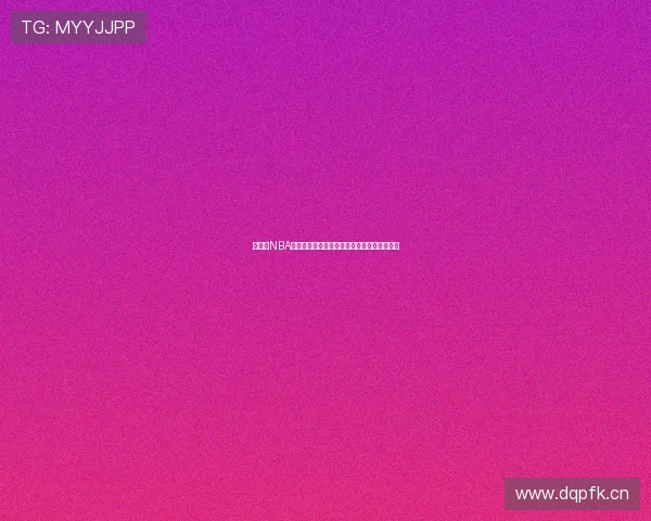 免费看NBA直播的最佳网站推荐实时更新不卡顿流畅体验